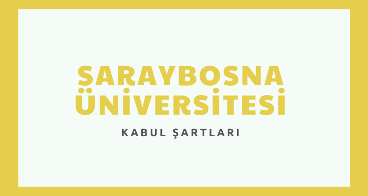 saraybosna üniversitesi kabul şartları